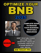 Optimize Your Bnb: Bnb Toolkit Pro - Complete Guide + Printable Resources to Maximize Your Success as a Host