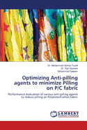 Optimizing Anti-pilling agents to minimize Pilling on P/C fabric