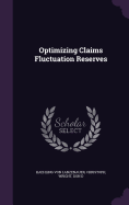 Optimizing Claims Fluctuation Reserves