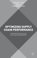 Optimizing Supply Chain Performance: Information Sharing and Coordinated Management