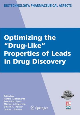 Optimizing the Drug-Like Properties of Leads in Drug Discovery - Borchardt, Ronald (Editor), and Kerns, Edward (Editor), and Hageman, Michael (Editor)