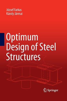 Optimum Design of Steel Structures - Farkas, Jzsef, and Jrmai, Kroly