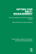 Opting for Self-Management: The Early Experience of Grant-Maintained Schools