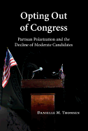 Opting Out of Congress: Partisan Polarization and the Decline of Moderate Candidates