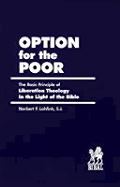 Option for the Poor: The Basic Principle of Liberation Theology in the Light of the Bible - Maloney, Linda M (Translated by), and Lohfink, Norbert, S.J., and Christensen, Duane L, Dr. (Editor)