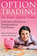 Option Trading in Your Spare Time: A Guide to Financial Independence for Women