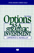 Options as a Strategic Investment, Third Edition: Third Edition - McMillan, Larry, and McMillan, Lawrence