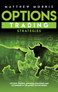 Options Trading Strategies: Options trading advanced strategies and techniques in the market environment