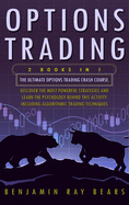 Options Trading: The Complete Guide to Gain Financial Freedom Using the Best Strategies and the Right Habits. Discover How to Make Money in 7 Days as a Beginner or Advanced Trader