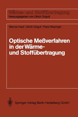 Optische Me?verfahren Der W?rme- Und Stoff?bertragung - Sandner, Heinrich, and Hauf, Werner, and Grigull, Ulrich