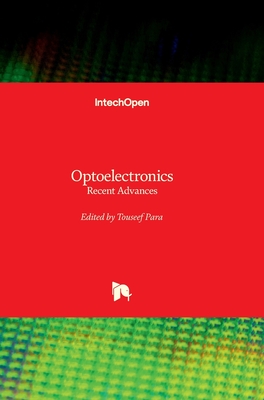 Optoelectronics - Recent Advances: Recent Advances - Para, Touseef (Editor)
