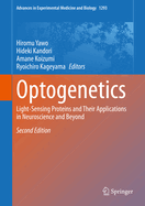 Optogenetics: Light-Sensing Proteins and Their Applications in Neuroscience and Beyond