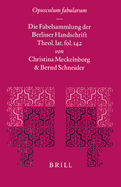 Opusculum Fabularum: Die Fabelsammlung der Berliner Handschrift Theol. Lat. Fol. 142 - Meckelnborg, Christina, and Schneider, Bernd