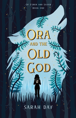 Ora and the Old God - Day, Sarah