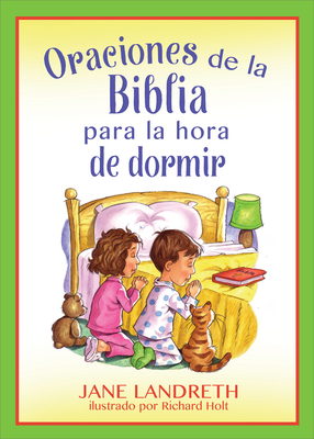 Oraciones de la Biblia Para La Hora de Dormir - Landreth, Jane