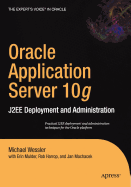 Oracle Application Server 10g: J2ee Deployment and Administration