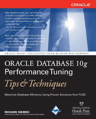 Oracle Database 10g Performance Tuning Tips & Techniques - Niemiec, Richard
