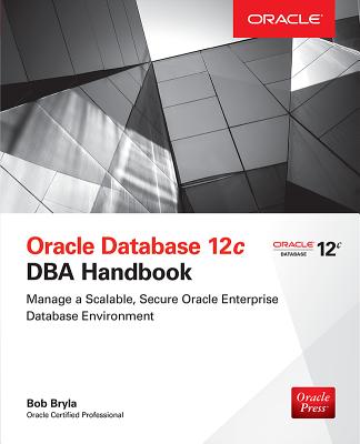 Oracle Database 12c DBA Handbook - Bryla, Bob