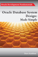 Oracle Database System Design: Made Simple