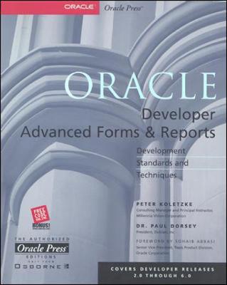 Oracle Developer Advanced Forms and Reports - Dorsey, Paul, Dr., and Koletzke, Peter, and Koletzke Peter