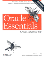 Oracle Essentials: Oracle Database 10g - Greenwald, Rick, and Stackowiak, Robert, and Stern, Jonathan