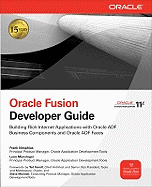Oracle Fusion Developer Guide: Building Rich Internet Applications with Oracle ADF Business Components and Oracle ADF Faces