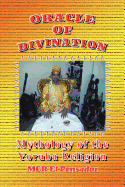 Oracle of Divination: The Mythology of Yoruva Religion