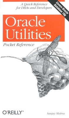 Oracle Utilities Pocket Reference - Mishra, Sanjay