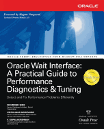 Oracle Wait Interface: A Practical Guide to Performance Diagnostics & Tuning