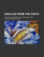 Oracles from the Poets: A Fanciful Diversion for the Drawing-Room