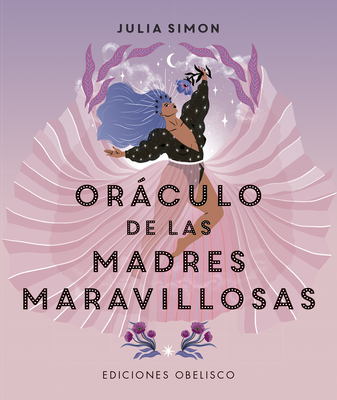 Oraculo de Las Madres Maravillosas - Simon, Julia, and Youlie