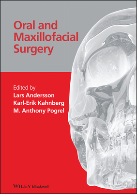 Oral and Maxillofacial Surgery - Andersson, Lars (Editor), and Kahnberg, Karl-Erik (Editor), and Pogrel, M. Anthony (Editor)