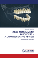 Oral Autoimmune Disorders - A Comprehensive Review