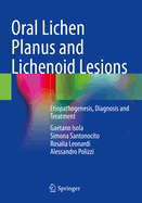 Oral Lichen Planus and Lichenoid Lesions: Etiopathogenesis, Diagnosis and Treatment