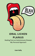 Oral Lichen Planus: Healing from an Autoimmune Disease: My Personal Approach