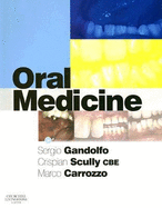 Oral Medicine - Gandolfo, Sergio, and Scully, Crispian, Dean, MD, PhD, and Carrozzo, Marco