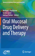 Oral Mucosal Drug Delivery and Therapy