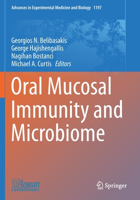 Oral Mucosal Immunity and Microbiome - Belibasakis, Georgios N (Editor), and Hajishengallis, George (Editor), and Bostanci, Nagihan (Editor)