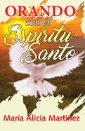 Orando Con El Espiritu Santo: Una Llave Poderosa