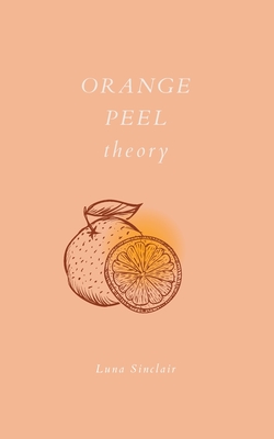 Orange Peel Theory - Sinclair, Luna