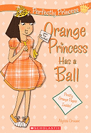 Orange Princess Has a Ball