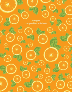 Oranges Composition Notebook: Fruit Themed Aesthetic Cover - Lined School Journal for Writing and Taking Notes