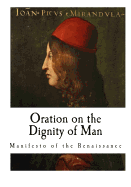 Oration on the Dignity of Man: de Hominis Dignitate