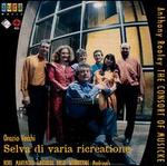 Orazio Vecchi: Selva di varia ricreatione - Consort of Musicke; Anthony Rooley (conductor)