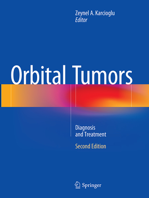 Orbital Tumors: Diagnosis and Treatment - Karcioglu, Zeynel a (Editor)