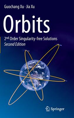 Orbits: 2nd Order Singularity-Free Solutions - Xu, Guochang, and Xu, Jia