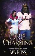 Orc Charming: A Monster Romcom