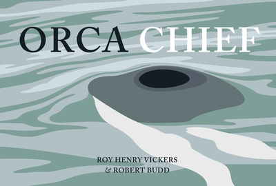 Orca Chief - Vickers, Roy Henry, and Budd, Robert