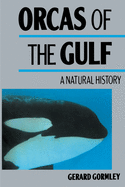 Orcas of the Gulf: A Natural History