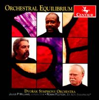 Orchestral Equilibrium - Roman Fojtcek (sax); Dvork Symphony Orchestra; Julius P. Williams (conductor)